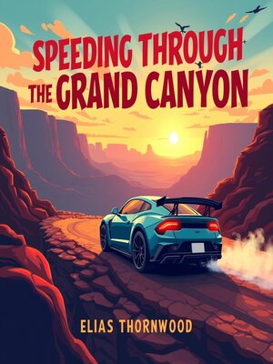 cover image of Speeding Through the Grand Canyon